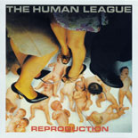 The Human League - Reproduction