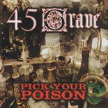 45 Grave - Pick Your Poison