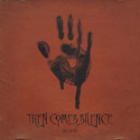 Then Comes Silence - Blood