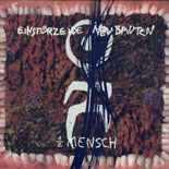 Einstürzende Neubauten - 1/2 Mensch