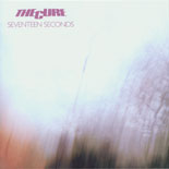 The Cure - Seventeen Seconds