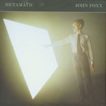 John Foxx - Metamatic