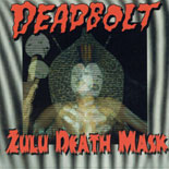 Deadbolt - Zulu Death Mask