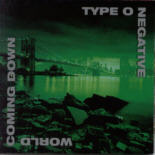 Type O Negative - World Coming Down